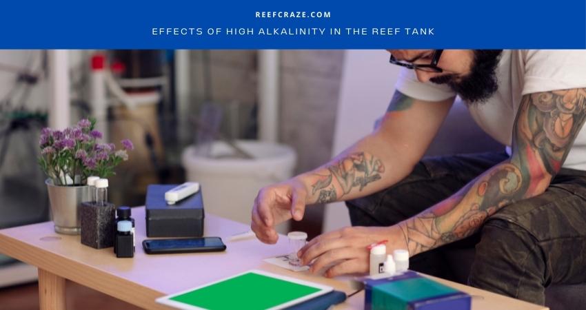 Effects of High Alkalinity in the Reef Tank